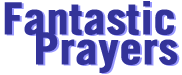 Fantastic Prayers